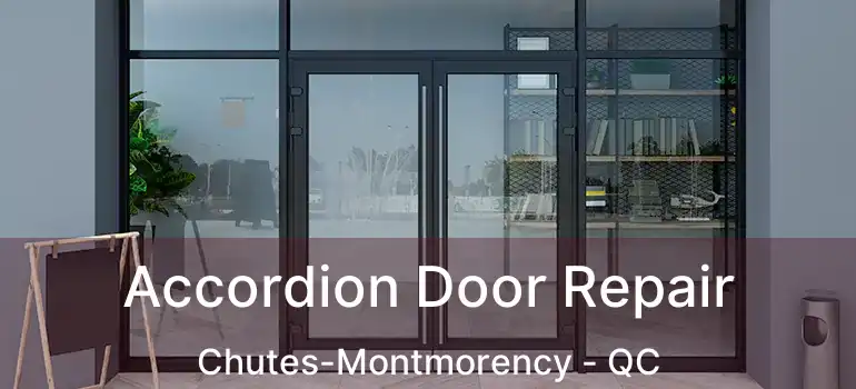 Accordion Door Repair Chutes-Montmorency - QC
