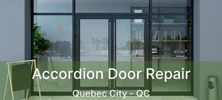 Accordion Door Repair Quebec City - QC
