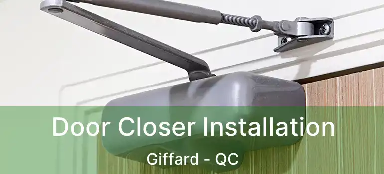 Door Closer Installation Giffard - QC