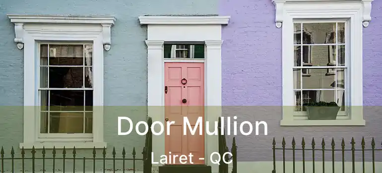 Door Mullion Lairet - QC