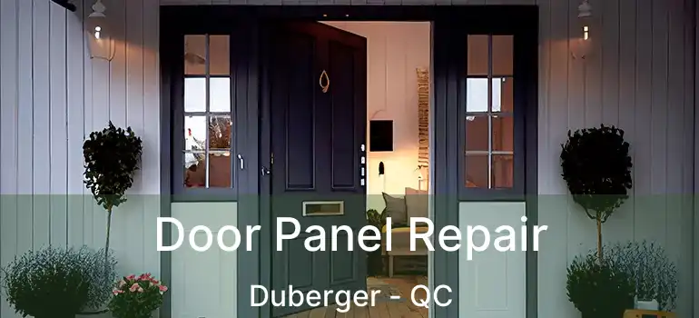 Door Panel Repair Duberger - QC