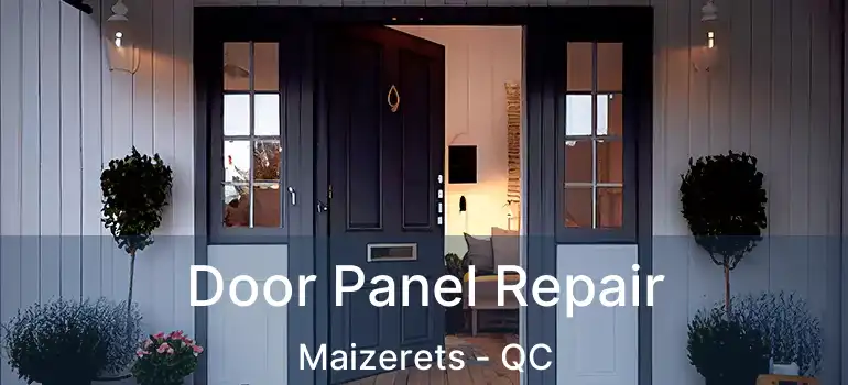 Door Panel Repair Maizerets - QC