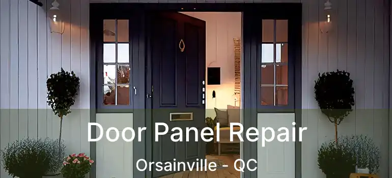 Door Panel Repair Orsainville - QC