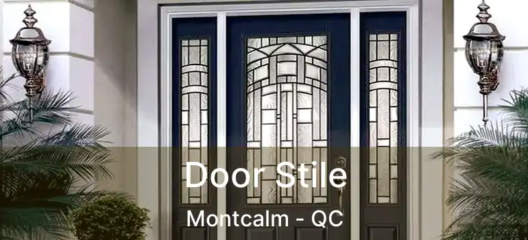 Door Stile Montcalm - QC