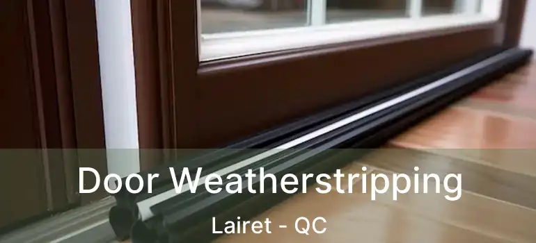Door Weatherstripping Lairet - QC