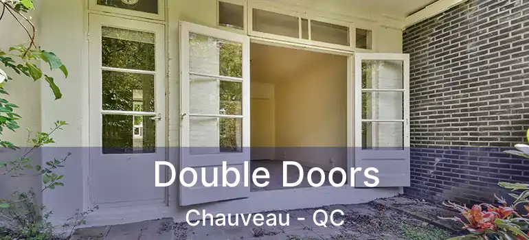 Double Doors Chauveau - QC
