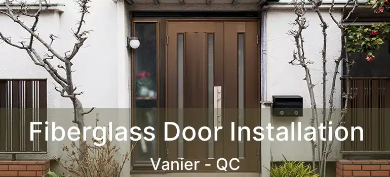 Fiberglass Door Installation Vanier - QC