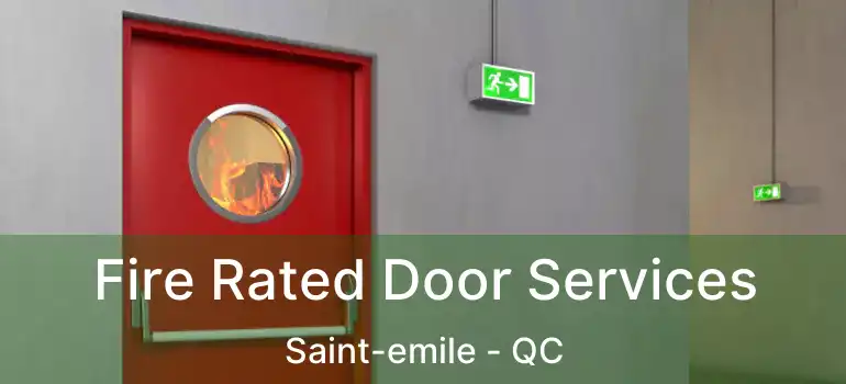 Fire Rated Door Services Saint-emile - QC