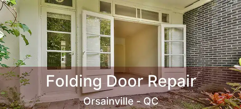 Folding Door Repair Orsainville - QC