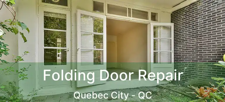 Folding Door Repair Quebec City - QC