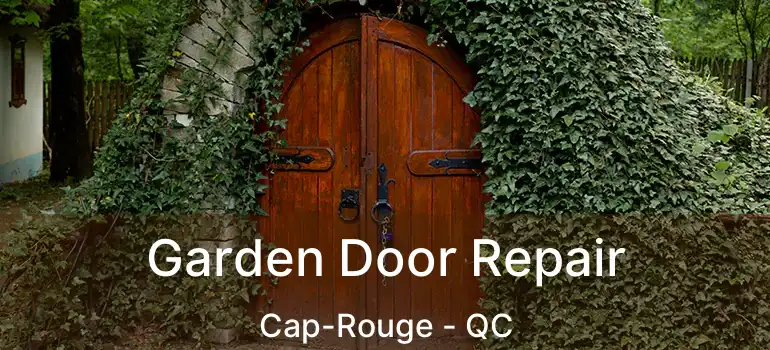 Garden Door Repair Cap-Rouge - QC