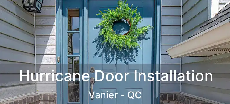 Hurricane Door Installation Vanier - QC