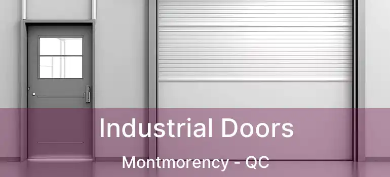 Industrial Doors Montmorency - QC