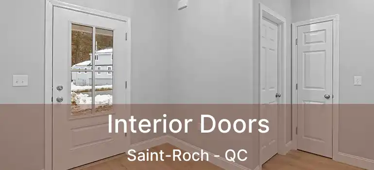 Interior Doors Saint-Roch - QC