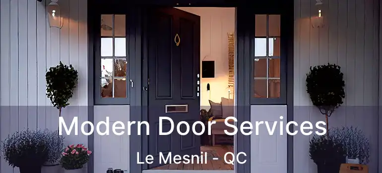 Modern Door Services Le Mesnil - QC