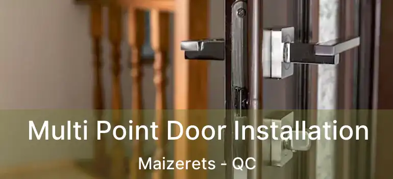 Multi Point Door Installation Maizerets - QC