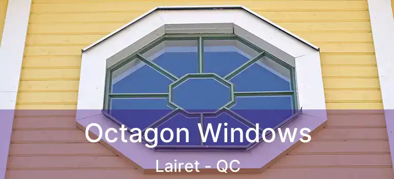 Octagon Windows Lairet - QC