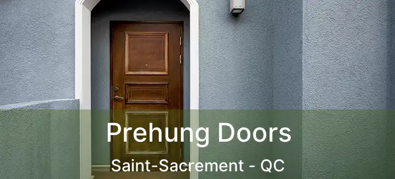 Prehung Doors Saint-Sacrement - QC