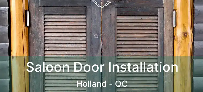 Saloon Door Installation Holland - QC