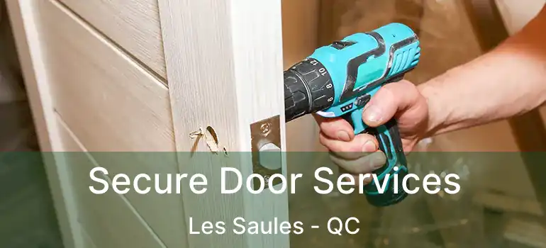 Secure Door Services Les Saules - QC