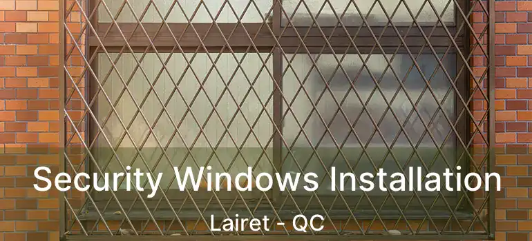 Security Windows Installation Lairet - QC