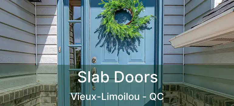 Slab Doors Vieux-Limoilou - QC
