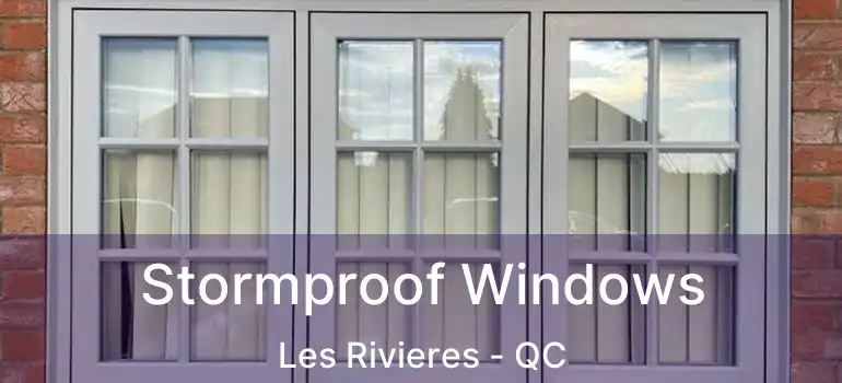 Stormproof Windows Les Rivieres - QC