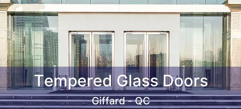 Tempered Glass Doors Giffard - QC