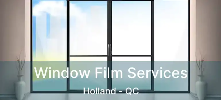 Window Film Services Holland - QC