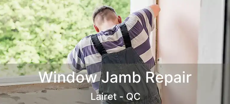 Window Jamb Repair Lairet - QC